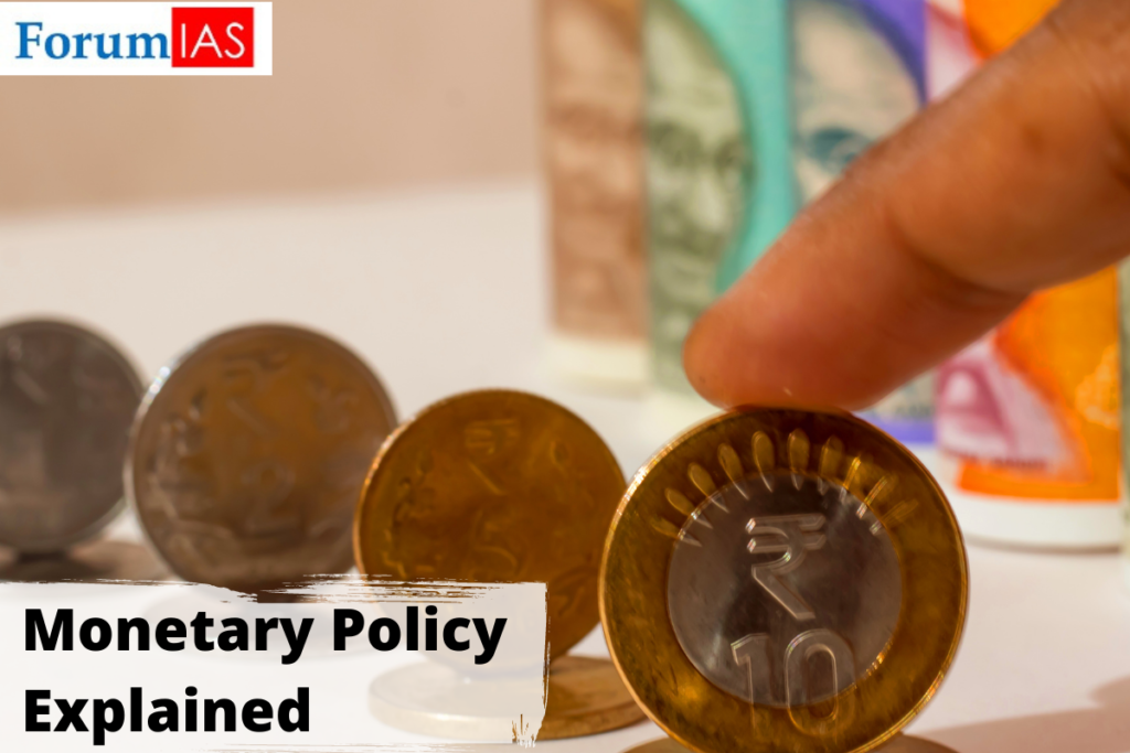 Monetary Policy Explained - ForumIAS - UPSC preparation