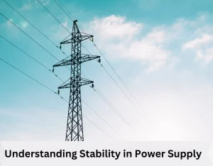 Understanding Stability in Power Supply