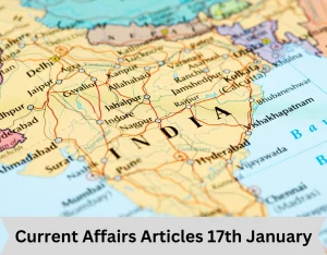 Current Affairs Articles 17th January