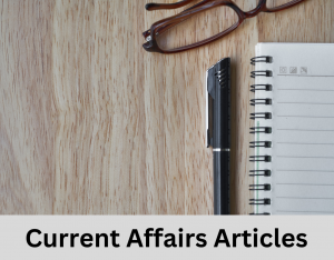 Current Affairs Articles