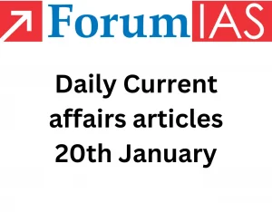 Daily Current affairs articles 20th January