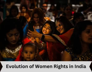 Evolution of Women Rights in India