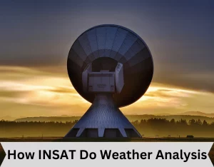 How INSAT Analysis Weather