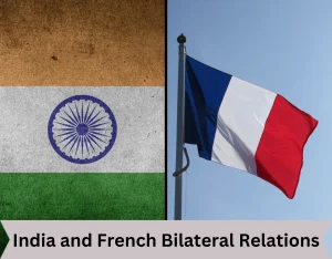 India and French Bilateral Relations
