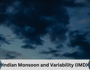 Indian Monsoon and Variability (IMD)