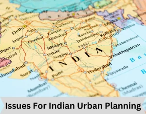 Issues For Indian Urban Planning