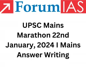 UPSC Mains Marathon 22nd January