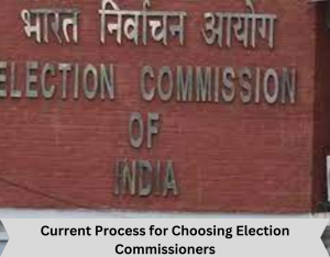 Current Process for Choosing Election Commissioners
