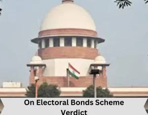 On Electoral Bonds Scheme Verdict