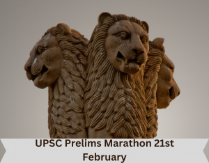 UPSC Prelims Marathon 21st February