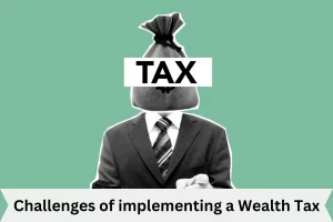 Challenges of implementing a wealth tax