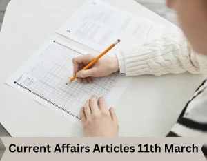 Current Affairs Articles 11th March