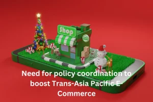 Need for policy coordination to boost Trans-Asia Pacific e-commerce