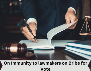 On Immunity to lawmakers on Bribe for Vote