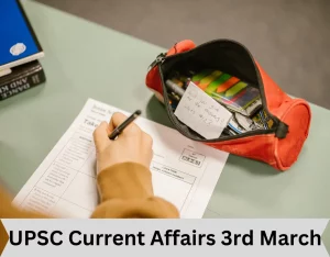 UPSC Current Affairs 3rd March