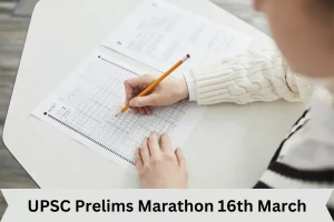 UPSC Prelims Marathon 16th March