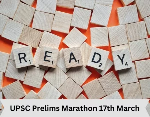 UPSC Prelims Marathon 17th March