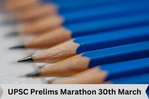 UPSC Prelims Marathon 30th March
