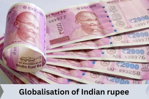 Globalisation of Indian rupee