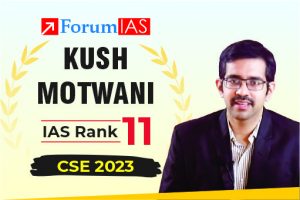 Kush Motwani UPSC IAS 2023 Topper AIR 11