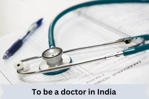 To be a doctor in India