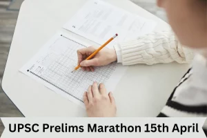 UPSC Prelims Marathon 15th April