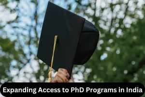 Expanding Access to PhD Programs in India