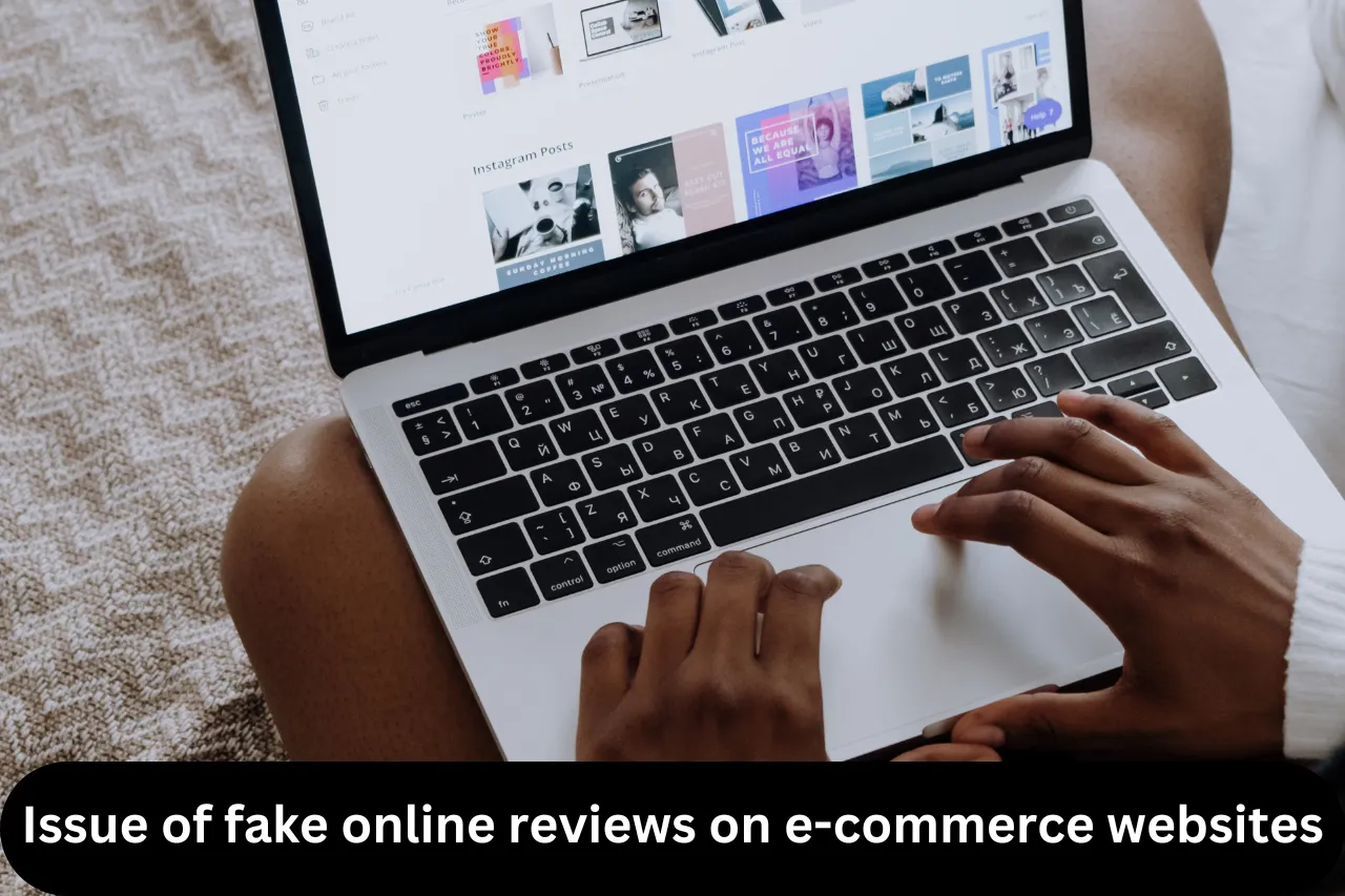 Issue Of Fake Online Reviews On E-commerce Websites |ForumIAS