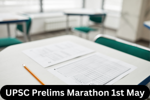 UPSC Prelims Marathon 1st May