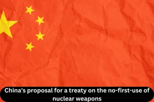 China's proposal for a treaty on the no-first-use of nuclear weapons