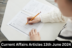 Current Affairs Articles 13th June 2024