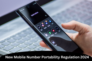 New Mobile Number Portability Regulation 2024