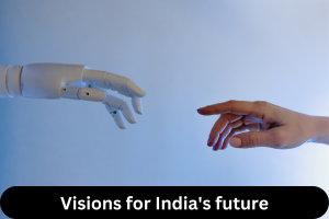 Visions for India's future