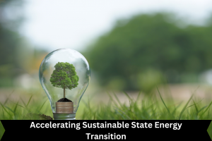 Accelerating Sustainable State Energy Transition