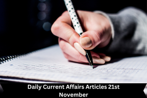 Daily Current Affairs Articles 21st November