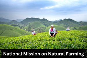 National Mission on Natural Farming