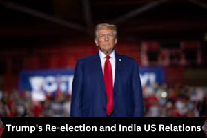 Trump's Re-election and India US Relations