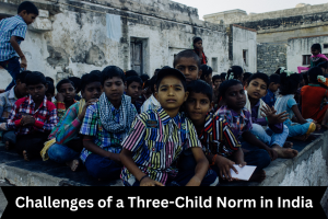 Challenges of a Three-Child Norm in India