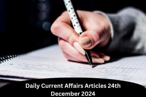 Current Affairs Articles 24th December 2024