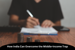 How India Can Overcome the Middle-Income Trap