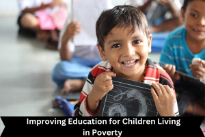 Improving Education for Children Living in Poverty