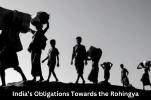 India’s Obligations Towards the Rohingya