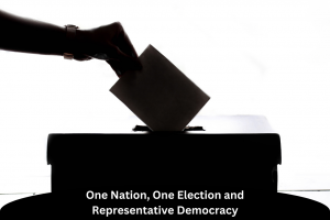 One Nation, One Election and Representative Democracy