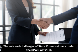 The role and challenges of State Commissioners under the RPWD Act 2016