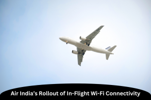 Air India’s Rollout of In-Flight Wi-Fi Connectivity