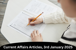 Current Affairs Articles 3rd January 2025