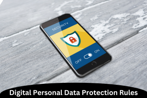 Digital Personal Data Protection Rules