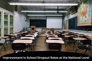 Improvement in School Dropout Rates at the National Level