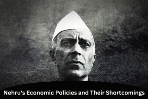 Nehru's Economic Policies and Their Shortcomings