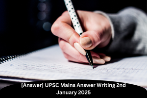 UPSC Mains Answer Writing 2nd January 2025